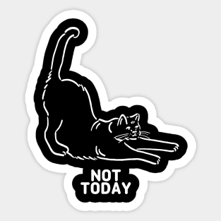 Not Today Sticker